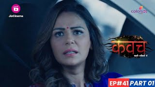 Kavach  कवच  Episode 41  Part 1  बर्फ के नीचे फंसा Rajbeer [upl. by Akeemaj]