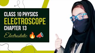 Class 10  Physics  Chapter 13  Lecture03  133 Electroscope  teach dua [upl. by Ettennek]