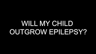 Will My Child Outgrow Epilepsy [upl. by Shaun]