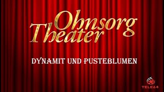 Ohnsorg Theater  Dynamit und Puusteblumen 1993 [upl. by Omero210]