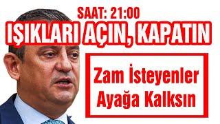 SAAT 2100DE IŞIKLARI AÇIN KAPATINcanlıyayın chp [upl. by Anaujahs943]