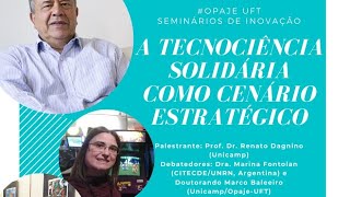 Conferência  A Tecnociência Solidária como cenário estratégico  Prof Dr Renato Dagnino Unicamp [upl. by Enorahs206]