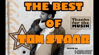 Top 27 Tom Staar Greatest Hits  Thanks for the Musik  Mixed by Markoz [upl. by Hermy]