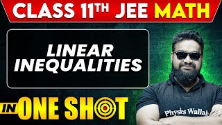 LINEAR INEQUALITIES in One Shot  Class 11th  JEE Maths  All Concepts Tricks and PYQs [upl. by Yenal170]