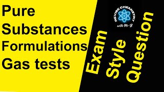 Pure substances formulations and gas tests Practice exam style question for GCSE Chemistry [upl. by Erica]