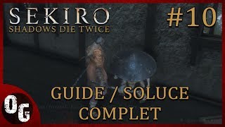 FR GUIDE COMPLET  SOLUCE 👊 Sekiro Shadows Die Twice  Partie 10 [upl. by Acysej]