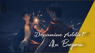 Vietsub  Lyrics  Dopamine Addict  Alec Benjamin [upl. by Artim]