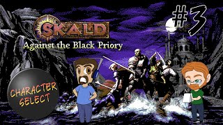 Skald Against the Black Priory Part 3  The Worst Smelling Cave  CharacterSelect [upl. by Walters214]