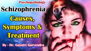 Schizophrenia Causes Symptoms and Treatment  Psychopathology Schizophrenia [upl. by Chemaram]