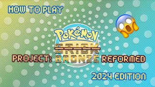 HOW TO PLAY Pokémon Brick Bronze IN 2024 UPDATED [upl. by Autrey]