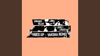 Vibes Up Yaksha Remix [upl. by Imeon]