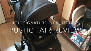 Joie Signature Flex Litetrax Pushchair Review [upl. by Nnuahs]