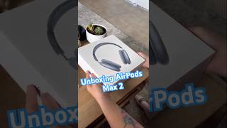 Unboxing AirPods Max 2 🎧 airpodsmax airpodsmax2 Apple [upl. by Dinan861]