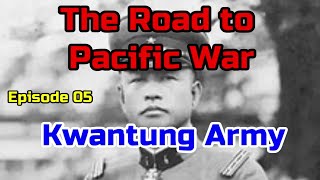 072The Road to Pacific War05 Kwantung Army [upl. by Franni]