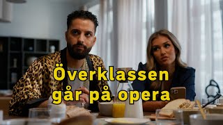 Överklassen går på opera [upl. by Cramer]