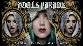 Alissa WhiteGluz amp Charlotte Wessels quotFools Paradequot Official Video [upl. by Ecikram]