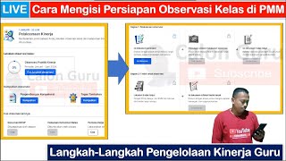 FULL Cara Mempersiapkan Observasi Kelas Praktik Kinerja Guru dan Mengisi Formulir Observasi di PMM [upl. by Ardnaz269]