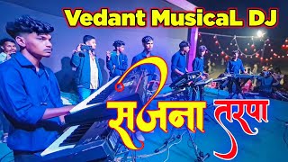 🫵सजना तारपा 🎷‼️💥Vedant MusicaL DJ 💥‼️🎹Keyboardist Rakya Bhai‼️vedantmusicalpartyRUPESHVARATHA [upl. by Eniamert]