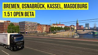 151 Open Beta Release  Die neuen Städte Bremen Bremerhaven Osanbrück Kassel Magdeburg ETS2 [upl. by Hazard544]