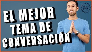 Cómo Tener Siempre Un Tema De Conversación  Coach Social [upl. by Salb922]