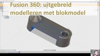 Fusion 360 uitgebreid modelleren met blokmodel [upl. by Ailaza]