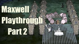 DST Maxwell Playthrough Part 2 Settling Down Day 1221 [upl. by Cordelie741]