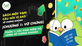 Các Khái Niệm Vỡ lòng Về Chứng Khoán  Sách 1 Vạn Câu Hỏi Vì Sao Về Chứng Khoán  Cú Thông Thái [upl. by Ayanat811]