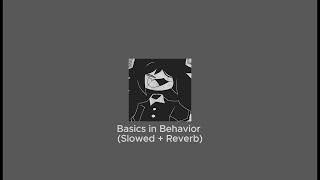 Basics in Behavior Slowed  Reverb [upl. by Nosredna]