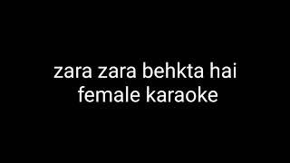 zara zara bahekta hai female version karaoke [upl. by Kinghorn]