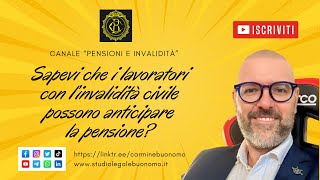 Sapevi che i lavoratori con l’invalidità civile possono anticipare la pensione [upl. by Admama920]