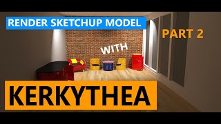 Render Sketchup 2021 model Using Kerkythea  PART 2 KERKYTHEA EDITING MATERIAL [upl. by Roots225]