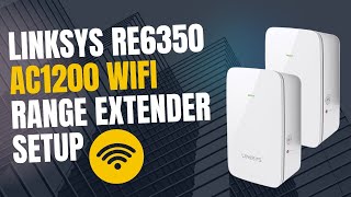 Linksys RE6350 AC1200 WiFi Range Extender Setup [upl. by Arundel271]