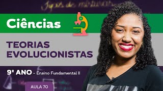 Teorias evolucionistas – Ciências – 9º ano – Ensino Fundamental [upl. by Ariella]