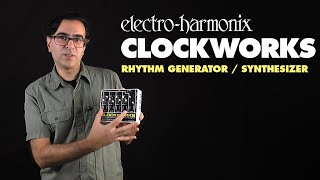 ElectroHarmonix Clockworks Rhythm Generator  Synthesizer Pedal Demo [upl. by Mckale162]