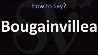 How to Pronounce Bougainvillea CORRECTLY [upl. by Zia624]