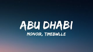 Monoir x Timebelle  Abu Dhabi Lyrics [upl. by Einapets]