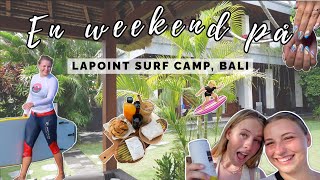 LAPOINT SURF CAMP Bali [upl. by Gennifer]