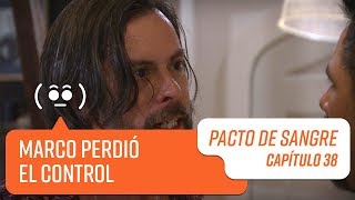 Marco perdió el control  Pacto de Sangre  Capítulo 38 [upl. by Gwenni313]