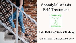 Spondylolisthesis Best SelfTreatment Exercises Stair Climbing [upl. by Ellwood]