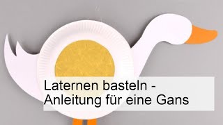 Laternen basteln  Anleitung für eine Gans [upl. by Cinomod]