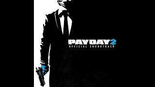 Payday 2 Official Soundtrack  Operation Black Light Assault [upl. by Lener]