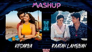 Kesariya X Raatan Lambiyan GOURAB MASHUP  Brahmāstra  Arijit Singh X Jubin Nautiyal  mashup [upl. by Zampardi359]