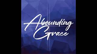 Abounding Grace Ministries AGM Live Stream [upl. by Doolittle]