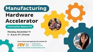 Manufacturing Hardware Accelerator Information Session  November 11 2024 [upl. by Ahscrop672]