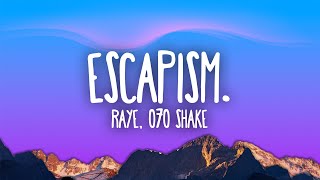 RAYE  Escapism feat 070 Shake [upl. by Volnak]