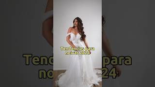 Tendências de vestidos de noiva para 2024 casamento vestidodenoiva wedding noiva2024 [upl. by Obellia]