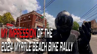 My Impression of the Myrtle Beach Bike Rally 2024 [upl. by Starinsky]