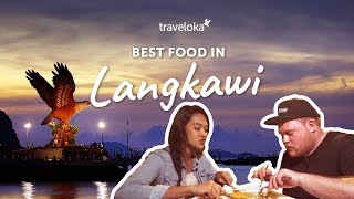 Best Food in Langkawi  Traveloka Travel Guide [upl. by Elwina870]