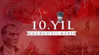 Onuncu Yıl Marşı  10 Yıl Marşı  Full HD [upl. by Bundy]