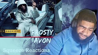 Frosty  AVON Music Video  GRM Daily Squeeze Reactions [upl. by Isaiah]